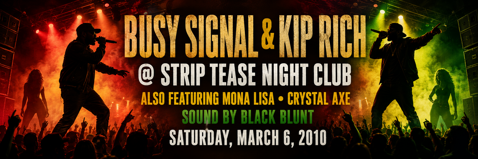 Busy Signal and Kip Rich at Strip Tease Night Club — Saturday, March 6, 2010